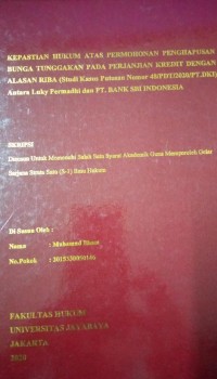 Kepastian Hukum Atas Permohonan Penghapusan Bunga Tunggakan Pada Perjanjian Kredit Dengan Alasan Riba (Studi Kasus Putusan Nomor 48/PDT/2020/PT.DKI) Antara Luky Permadhi dan PT. Bank SBI Indonesia