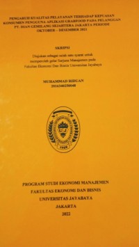 Pengaruh Kualitas Pelayanan Terhadap Kepuasan Konsumen Pengguna Aplikasi Grabfood Pada Pelanggan PT. Dian Gemilang Sejahtera Jakarta Periode Oktober-Desember 2021