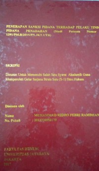 Penerapan Sanksi Pidana Terhadap Pelaku Tindak Pidana Penadahan (Studi Putusan Nomor : 1291/Pid.B/2015/PN.JKT.UTR)