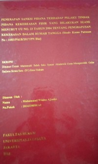 Penerapan Sanksi Pidana Terhadap Pelaku Tindak Pidana Kekerasan Fisik Yang Dilakukan Suami Menurut UU No.23 Tahun 2004 Tentang Penghapusan Kekerasan Dalam Rumah Tangga (Studi Kasus Putusan No: 1683/Pid.B/2017/PN Bks)