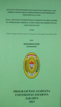 Kepastian Hukum Pembayaran Restitusi Terhadap Anak Korban Tindak Pidana Persetubuhan Dari perspektif Perlindungan Anak