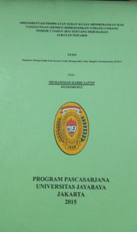 Image of Implementasi Pembuatan Surat Kuasa Membebankan Hak Tanggungan (SKMHT) Berdasarkan Undang-Undang Nomor 2 Tahun 2014 Tentang Perubahan Jabatan Notaris