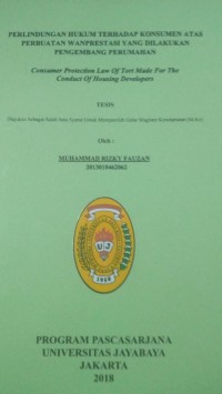 Perlindungan Hukum Terhadap Konsumen Atas Perbuatan Wanprestasi Yang Dilakukan Pengembang Perumahan