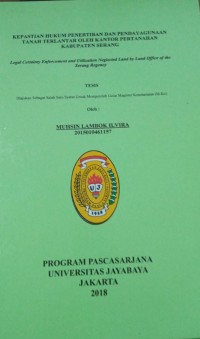 Kepastian Hukum Penertiban Dan Pendayagunaan Tanah Terlantar Oleh Kantor Pertanahan Kabupaten Serang