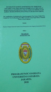 Image of Penerapan Sanksi Administratif Terhadap Notaris Yang Melakukan Perbuatan Melawan Hukum Dalam Menjalankan Jabatan Diwilayah Kerja Majelis Pengawas Wilayah Banten (MPW)