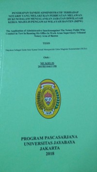 Penerapan Sanksi Administratif Terhadap Notaris Yang Melakukan Perbuatan Melawan Hukum Dalam Menjalankan Jabatan Diwilayah Kerja Majelis Pengawas Wilayah Banten (MPW)