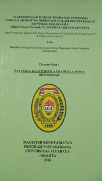 Perlindungan Hukum Terhadap Penerima Proyek Akibat Wanprestasi Dalam Penyelesaian Kontrak Kerjasama (Studi Kasus Putusan No.333/PDT.G/2012/PN.JKT.PST)