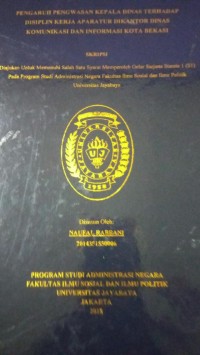 Image of Pengaruh Pengawasan Kepala Dinas Terhadap Disiplin Kerja Aparatur Dikantor Dinas Komunikasi Dan Informasi Kota Bekasi