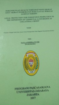 Perlindungan Hukum Terhadap Masyarakat Adat Akibat Pembebanan Hak Ulayat Sebagai Jaminan Kredit