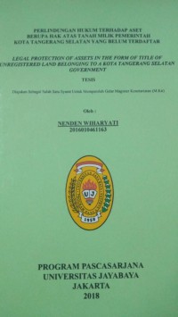 Perlindungan Hukum Terhadap Aset Berupa Hak Atas Tanah Milik Pemerintah Kota Tangerang Selatan Yang Belum Terdaftar