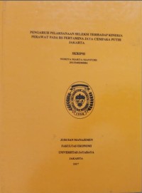 Image of Pengaruh Pelaksanaan Seleksi Terhadap Kinerja Perawat Pada RS Pertamina Jaya Cempaka Putih Jakarta