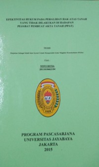 Efektivitas Hukum Pada Peralihan Hak Atas Tanah Yang Tidak Dilakukan Di Hadapan Pejabat Pembuat Akta Tanah (PPAT)