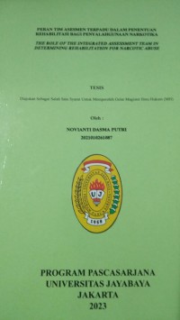 Peran Tim Asesmen Terpadu Dalam Penentuan Rehabilitasi Bagi Penyalahgunaan Narkotika