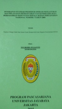 Penerapan Standar Prosedur Operasi Pengaturan Dan pelayanan Pendaftaran Tanah Pertama Kali Berdasarkan Keputusan Kepala Badan Pertanahan Nasional Nomor 1 Tahun 2005