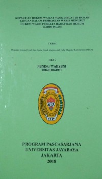 Kepastian Hukum Wasiat Yang Dibuat Di Bawah Tangan Dalam Pembagian Waris Menurut Hukum Waris Perdata Barat Dan Hukum Waris Islam