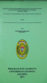 Kepastian Hukum Pembebanan Hak Tanggungan Hak Atas Tanah Nama Perorangan Warga Negara Asing