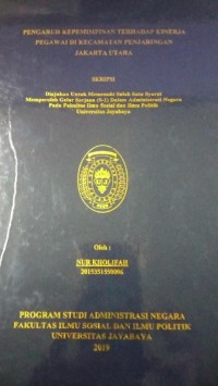 Pengaruh Kepemimpinan Terhadap Kinerja Pegawai Di Kecamatan Penjaringan Jakarta Utara