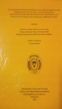 Image of Pengaruh Return On Investment dan Debit To Equity Ratio Terhadap Return On Stock Pada Perusahaan Manufaktur Sektor Industri Barang Konsumsi Yang Terdaftar di Bursa Efek Indonesia Periode 2015 - 2017