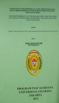 Tanggung Jawab Penjual Yang Menggunakan Akta Hibah Sebagai Dasar Penandatangan Akta Jual beli