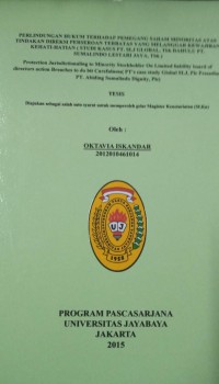 Perlindungan Hukum Terhadap Pemegang Saham Minoritas Atas Tindakan Direksi Perseroan Terbatas Yang Melanggar Kewajiban Kehati-Hatian (Studi Kasus PT.SLJ Global, Tbk Dahulu PT.Sumalindo Lestari Java,Tbk)