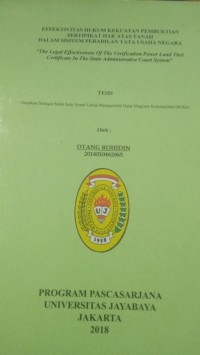 Efektivitas Hkum Kekuatan Pembuktian Sertifikat Hak Atas Tanah Dalam Sistem Peradilan Tata Usaha Negara