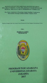 Kewenangan Notaris Dalam Pencegahan Pelarian Modal Yang Dilakukan Oleh Penanam Modal Melalui Akta Perseroan Terbatas