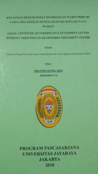 Kepastian Hukum Surat Keterangan Waris Pribumi Tanpa Melakukan Pengecekan Ke Daftar Pusat Wasiat