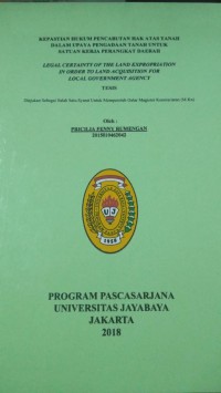 Kepastian Hukum Pencabutan Hak Atas Tanah Dalam Upaya Pengadaan Tanah Untuk Satuan Kerja Perangkat Daerah