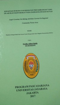 Image of Kepastian Hukum Atas Kegiatan Pertambangan Yang Dilakukan Masyarakat Pada Daerah Kawasan Hutan