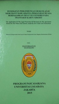 Penerpana Perlindungan Hukum Atas Merchant Dari Adanya Perjanjian Kuasa Berdasarkan Sifat Sui Generis Pada Transaksi Kartu Kredit