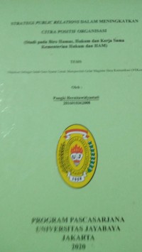 Image of Strategi P{ublic Relations Dalam meningkatkan Citra Positif Organisasi (Studi Pada Biro Humas,Hukum Dan Kerja Sama Kementerian Hukum Dan Ham)