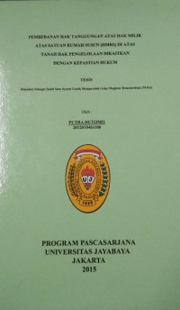 Pembebanan Hak Tanggungan Atas Hak Milik Atas tanah Rumah Susun (HMRS) Di Atas Tanah Hak Pengelolaan Dikaitkan Dengan Kepastian Hukum