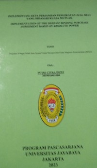 Image of Implementasi Akta Perjanjian Pengikatan Jual Beli Yang Didasari Kuasa Mutlak