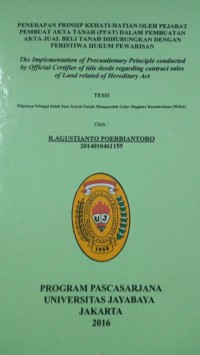 Penerapan Prinsip Kehati-hatian Oleh Pejabat Pembuat Akta Tanah (PPAT) Dalam Pembuatan Akta Jual beli  Tanah Dihubungkan Dengan Peristiwa Hukum Pewarisan