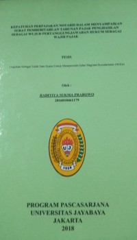 Kepatuhan Perpajakan Notaris Dalam Menyampaikan Surat Pemberitahuan Tahunan Pajak Penghasilan Sebagai Wujud PertanggungJawaban Hukum Sebagai Wajib Pajak