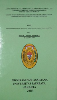 Aspek Persyaratan Berwawasan Lingkungan Dalam Perjanjian Kredit Usaha Berdasarkan Prinsip Kehati-Hatian