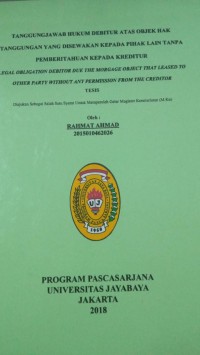 Image of Tanggungjawab Hukum Debitur Atas Objek Hak Tanggungan Yang Disewakan Kepada Pihak Lain Tanpa Pemberitahuan Kepada Kreditur