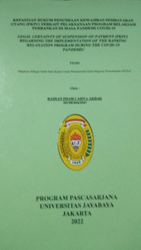 Kepastian Hukum Penundaan Kewajiban Pembayaran Utang (PKPU) Terkait Pelaksanaan Program Relaksari Perbankan Di Masa Pademi Covid-19