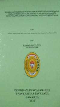 Hambatan Eksekusi Putusan Pengadilan Pajak Sebagai Akibatt Temuan Salah Tulis/Salah Hitung Dalam Hubungannya Dengan Kepastian Hukum Wajib Pajak