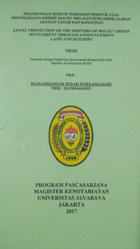 Perlindungan Hukum Terhadap Debitur Atas Penyelesaian Kredit Macet Melalui Pengambilalihan Agunan Tanah Dan Bangunan