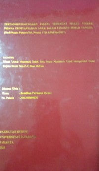 Pertanggungjawaban Pidana Terhadap Pelaku Tindak Pidana Penelantaran Anak Dalam Lingkup Rumah Tangga (Studi Kasus Putusan MA Nomor 1726 K/Pid.Sus/2017)