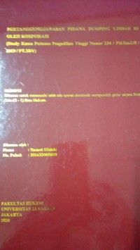 Pertanggungjawaban Pidana Dumping Limbah B3 Oleh Korporasi (Studi Kasus Putusan Pengadilan Tinggi Nomor 234/Pid.Sus.LH/2019/PT.SBY)