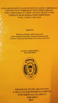 Pengaruh Keputusan Investasi, Good Corporate Governance Terhadap Nilai Perusahaan Pada Perusahaan Food And Bavarge Yang Terdaftar Di Bursa Efek Indonesia Pada Tahun 2016 - 2018