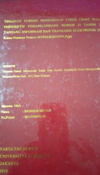 Tinjauan Yuridis Pembuktian CYBER CRIME Dalam Perspektif Undang - Undang Nomor 11 Tahun 2008 Tentang Informasi Dan Transaksi Elektronik ( Studi Kasus Putusan Nomor 267/Pid.B/2015/PN.Pgp)