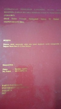 Pembatalan Pemilihan Langsung Ulang Jasa Penyedia Lahan Secara Sepihak Oleh PT Pertamina (PERSERO) (Studi Kasus Putusan Mahkamah Agung RI Nomor : 156/PDT/2016/PT DKI)