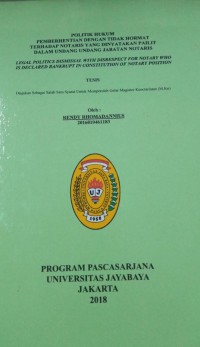 Politik Hukum Pemberhentian Dengan Tidak Hormat Terhadap Notaris Yang Dinyatakan Pailit Dalam Undang-Undang Jabatan Notaris