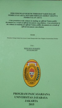 Perlindungan Hukum terhadap Saksi Dalam Pembuatan Akta Notaris Sebagai Akibat Adanya Pembatalan Akta