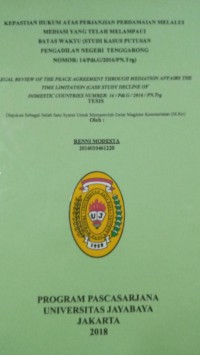 Image of Kepastian Hukum Atas Perjanjian Perdamaian Melalui Mediasi Yang Telah Melampaui Batas Waktu (Studi Kasus Putusan Pengadilan Negeri Tenggarong Nomor: 14/Pdt.G/2016/PN.Trg)