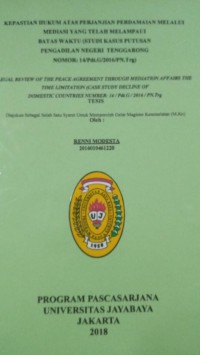 Kepastian Hukum Atas Perjanjian Perdamaian Melalui Mediasi Yang Telah Melampaui Batas Waktu (Studi Kasus Putusan Pengadilan Negeri Tenggarong Nomor: 14/Pdt.G/2016/PN.Trg)