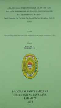 Image of Perlindungan Hukum Terhadap Ahli Waris yang Melebihi Porsi Bagian Mutlaknya (Legitime Portie) Dalam Pembagian Waris